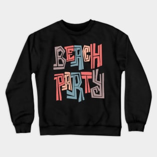 Beach Party Crewneck Sweatshirt